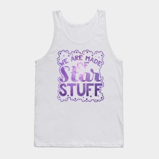 We Are Made Of Star Stuff Novelty Space Galaxy Tank Top